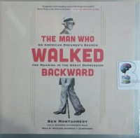 The Man Who Walked Backward written by Ben Montgomery performed by MacLeod Andrews on Audio CD (Unabridged)